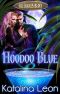 [Magic and Mayhem 01] • Hoodoo Blue